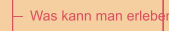Was kann man erleben?